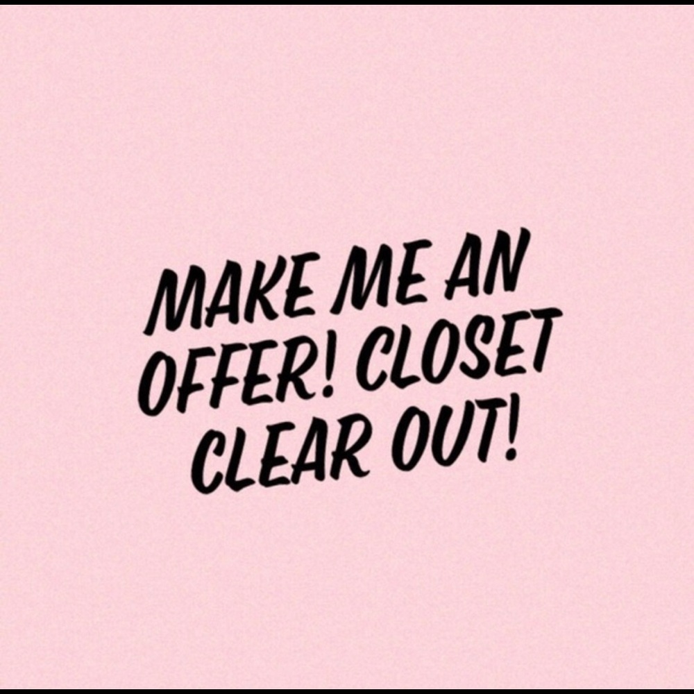 Closet Clear Out! Everything must go!!